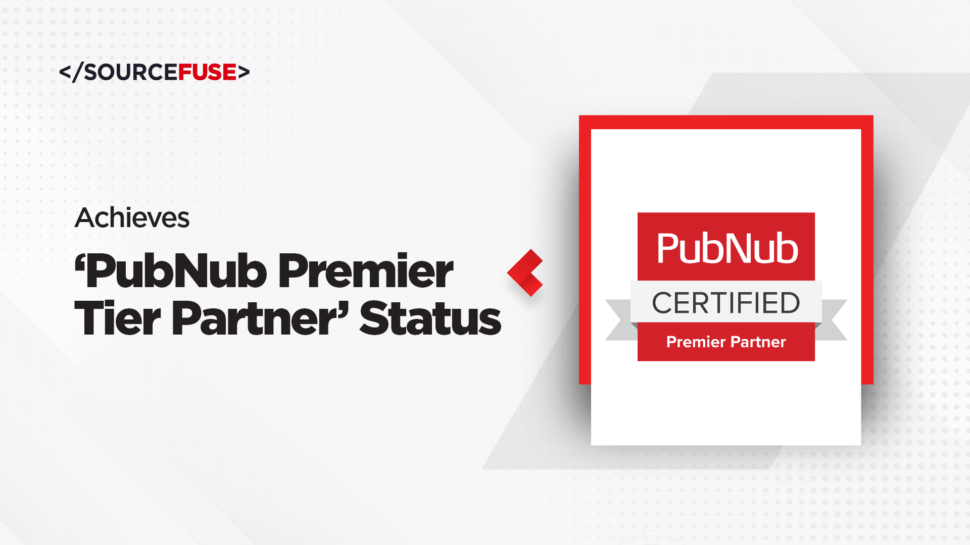 SourceFuse Achieves ‘PubNub Premier Tier Integration Partner’ Status