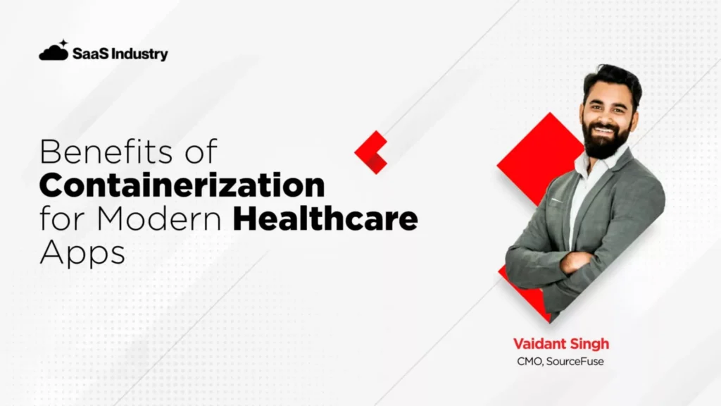 Benefits of Containerization for Modern Healthcare Apps
