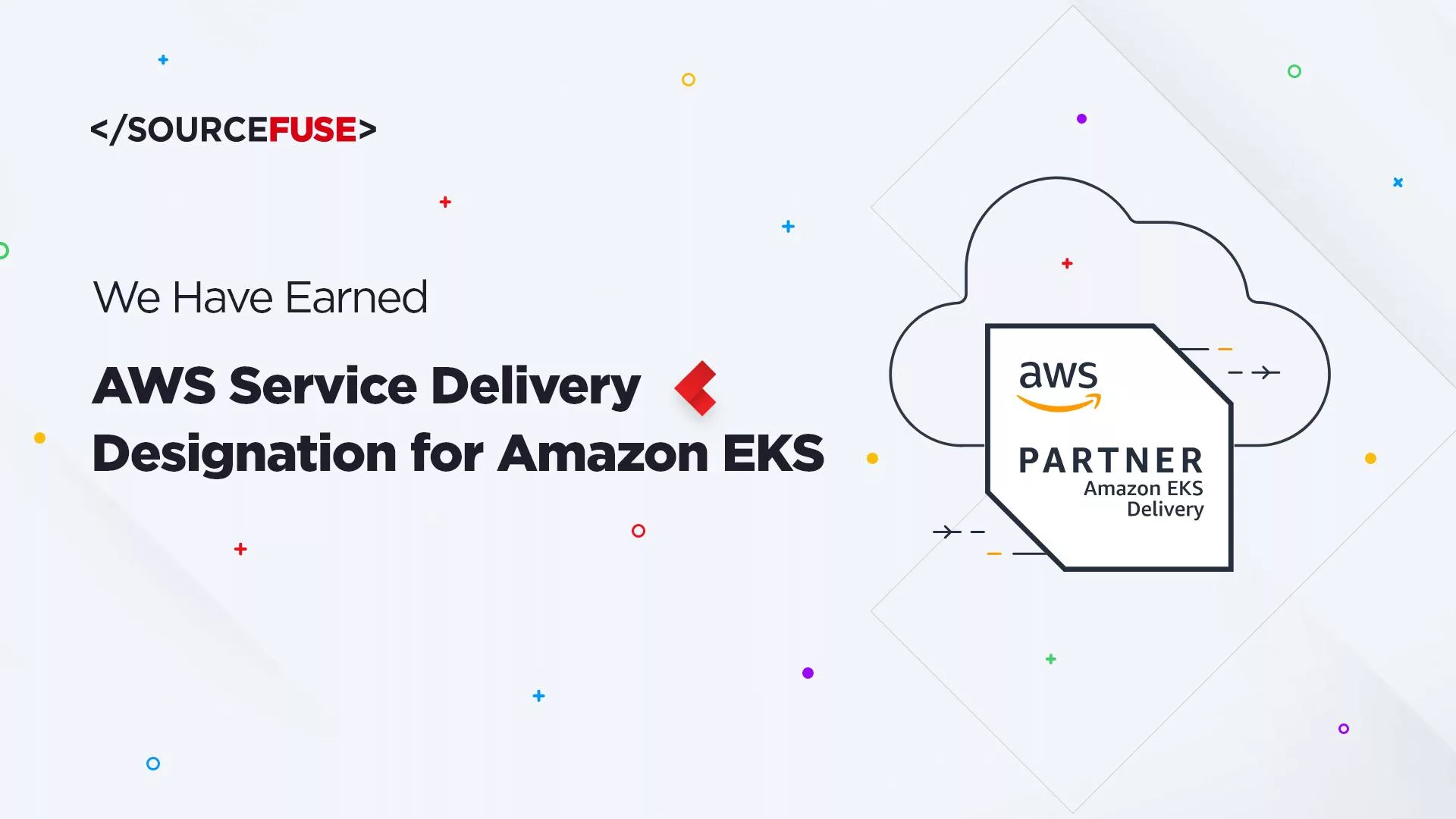 SourceFuse Achieves the AWS Service Delivery Designation for Amazon EKS