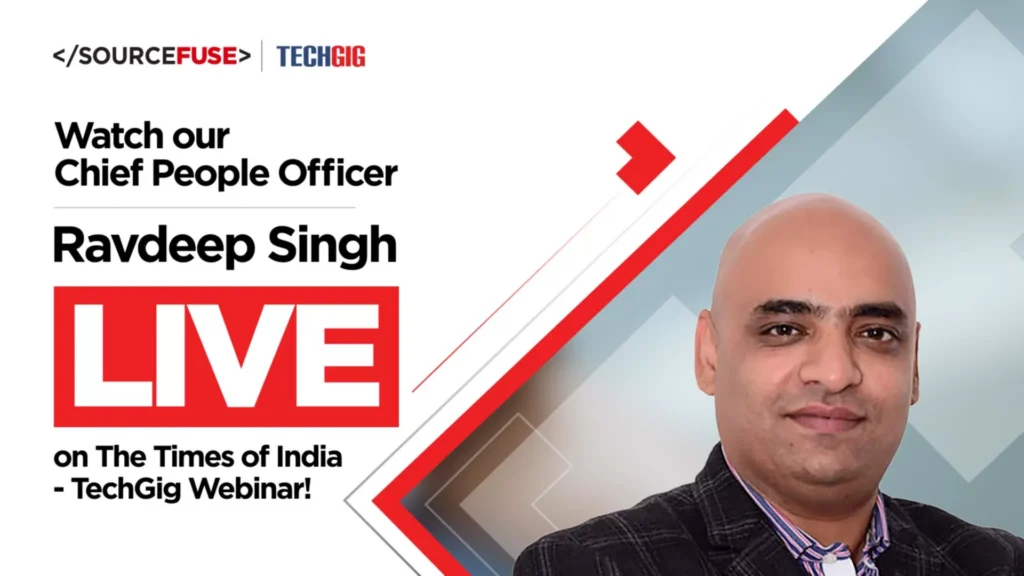 Watch SourceFuse’s Chief People Officer, Ravdeep Singh, live on The Times of India – TechGig Webinar!