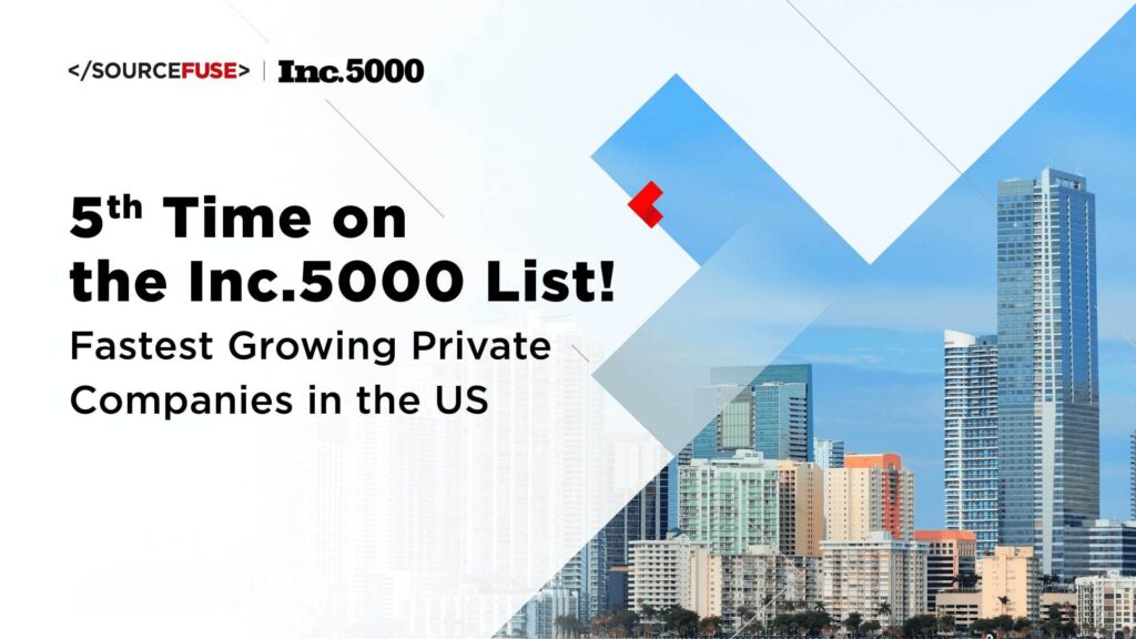 For the 5th Year Running, SourceFuse Makes the Inc. 5000 List of Fastest-Growing Private Companies in America