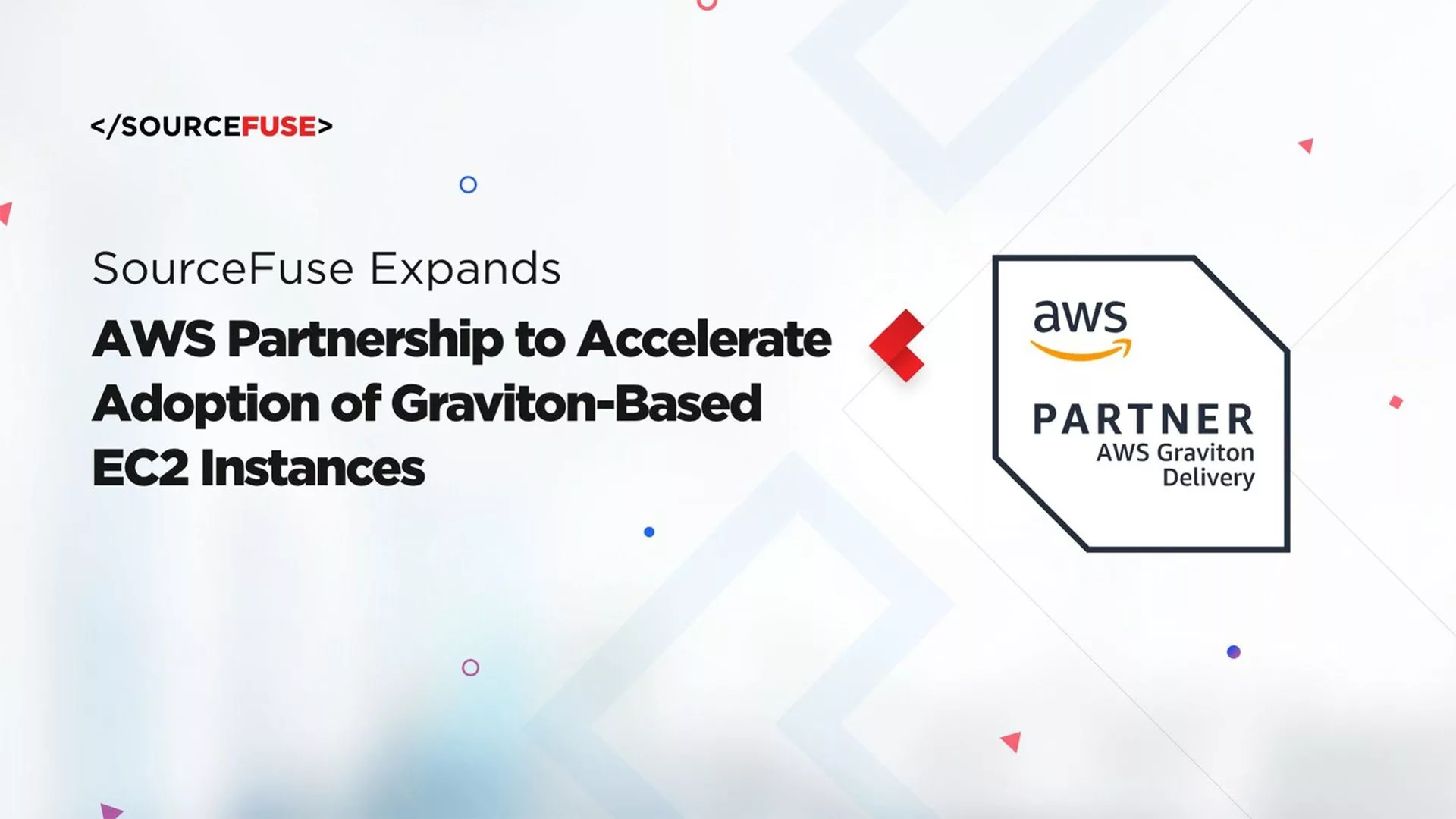 SourceFuse Joins the AWS Graviton Delivery Program