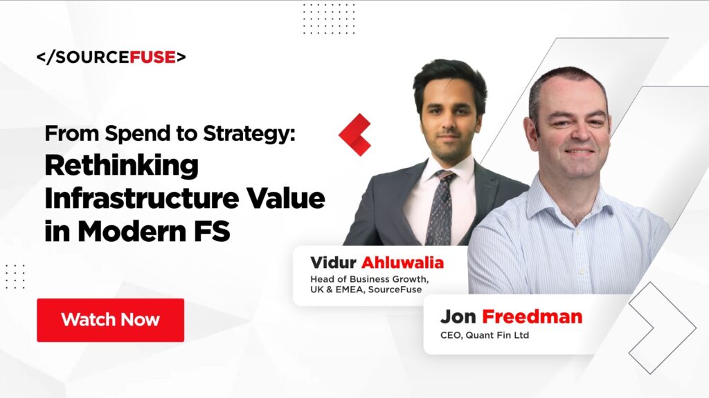 From Spend to Strategy: Rethinking Infrastructure Value in Modern FS