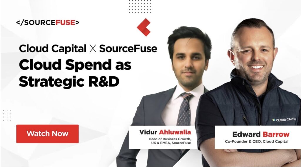 Cloud Capital X SourceFuse | Cloud Spend as Strategic R&D