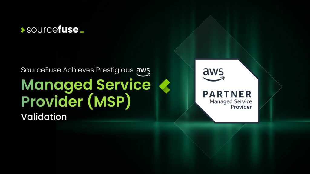 SourceFuse Achieves Prestigious AWS Managed Service Provider (MSP) Validation